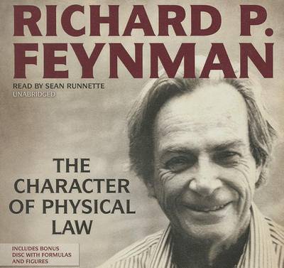 The Character of Physical Law by Richard P Feynman