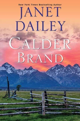 Calder Brand: A Beautifully Written Historical Romance Saga by Janet Dailey