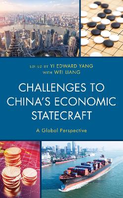 Challenges to China's Economic Statecraft: A Global Perspective book