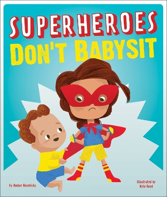 Superheroes Don't Babysit book