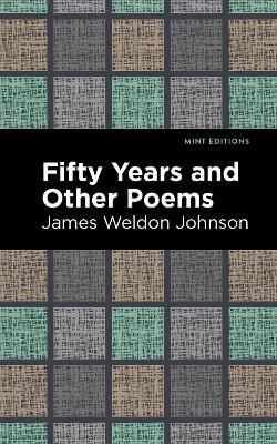 Fifty Years and Other Poems by James Weldon Johnson