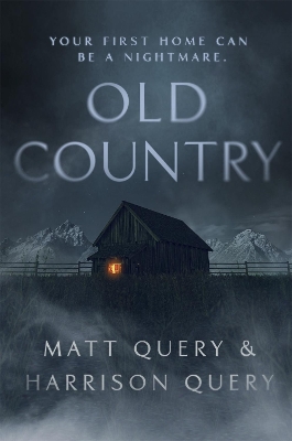 Old Country: The Reddit sensation, soon to be a horror classic for fans of Paul Tremblay by Matthew Query