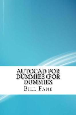 AutoCAD for Dummies (for Dummies by Bill Fane