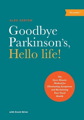 Goodbye Parkinson's, Hello Life book