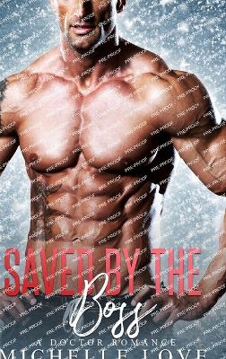 Saved by The Boss: A Doctor Romance book