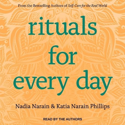Rituals for Every Day by Nadia Narain
