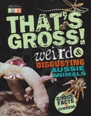 That's Gross!: Weird and Disgusting Aussie Animals book