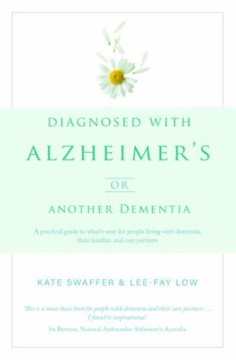 Diagnosed with Alzheimers or Other Dementia: Whats Next?: A practical guide to what's next for people living with dementia book