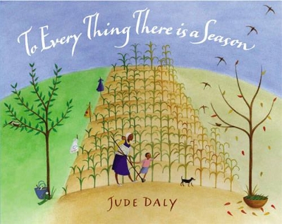 To Every Thing There is a Season by Jude Daly