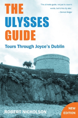 The Ulysses Guide: Tours through Joyce’s Dublin book