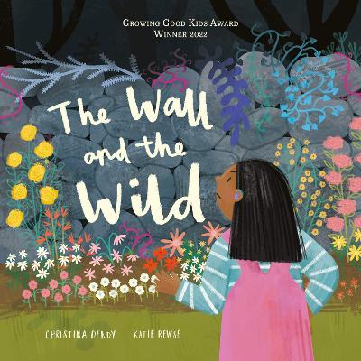 The Wall and the Wild by Christina Dendy