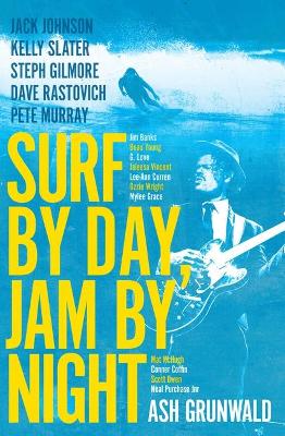 Surf by Day, Jam by Night by Ash Grunwald