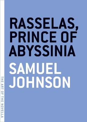 Rasselas, Prince Of Abyssinia by Samuel Johnson