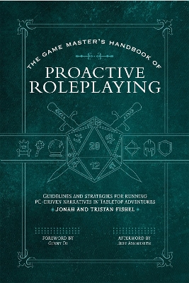 The Game Master’s Handbook of Proactive Roleplaying: Guidelines and strategies for running PC-driven narratives in 5E adventures book