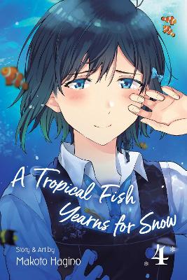 A Tropical Fish Yearns for Snow, Vol. 4 book