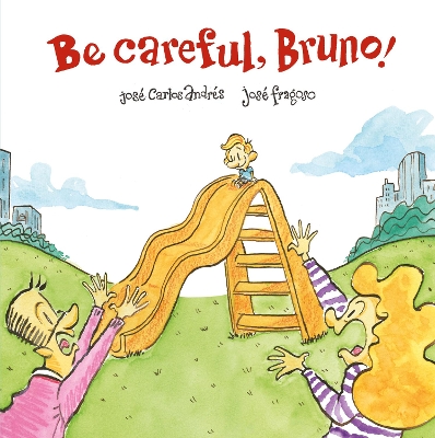 Be Careful, Bruno! book