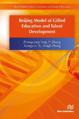 Beijing Model of Gifted Education and Talent Development by Zhongxiong Fang