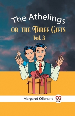The Athelingsor, the Three Gifts Vol. 3 (Edition2023) book
