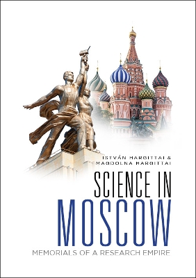 Science In Moscow: Memorials Of A Research Empire book