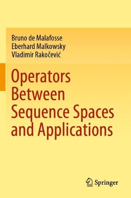 Operators Between Sequence Spaces and Applications book