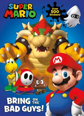 Official Super Mario: Bring on the Bad Guys! book