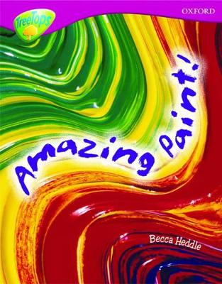 Oxford Reading Tree: Level 10: Treetops Non-Fiction: Amazing Paint book