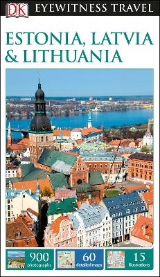 DK Eyewitness Travel Guide Estonia, Latvia and Lithuania book