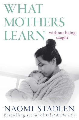 What Mothers Learn: Without Being Taught book