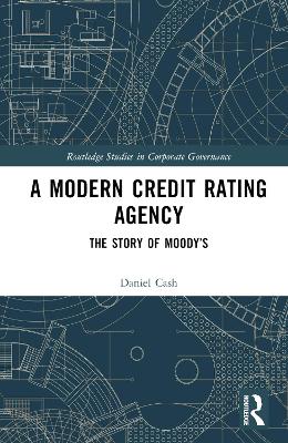 A Modern Credit Rating Agency: The Story of Moody’s book