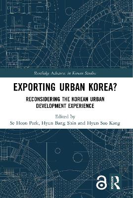 Exporting Urban Korea?: Reconsidering the Korean Urban Development Experience book