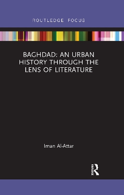 Baghdad: An Urban History through the Lens of Literature book