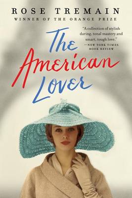 The The American Lover by Rose Tremain