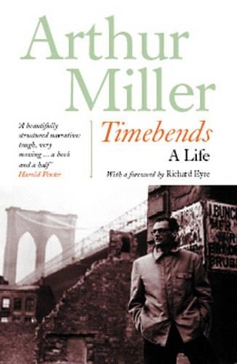 Timebends: An Autobiography by Arthur Miller