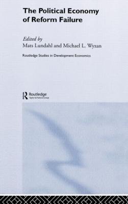 The Political Economy of Reform Failure by Mats Lundahl
