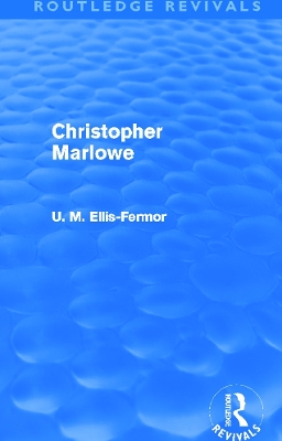 Christopher Marlowe by Una Mary Ellis Fermor