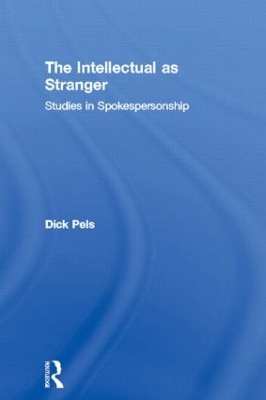 The Intellectual as Stranger by Dick Pels