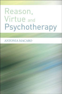 Reason, Virtue and Psychotherapy book
