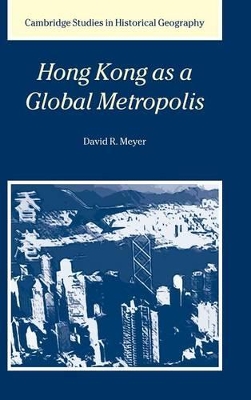 Hong Kong as a Global Metropolis by David R. Meyer