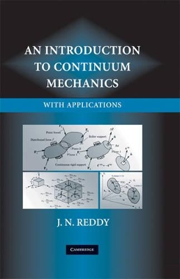 An Introduction to Continuum Mechanics by J. N. Reddy