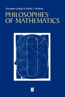 Philosophies of Mathematics by Alexander L. George