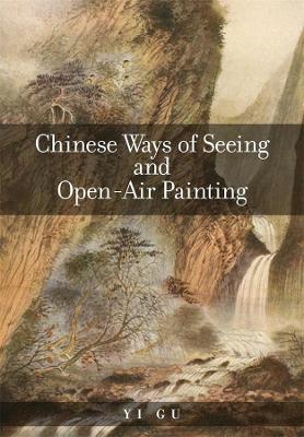 Chinese Ways of Seeing and Open-Air Painting book