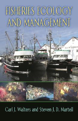 Fisheries Ecology and Management by Carl J. Walters