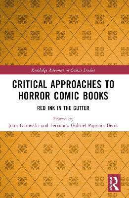 Critical Approaches to Horror Comic Books: Red Ink in the Gutter book