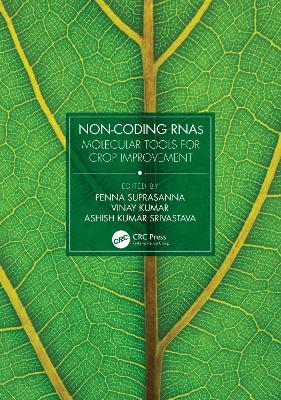 Non-Coding RNAs: Molecular Tools for Crop Improvement book