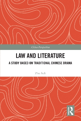 Law and Literature: A Study Based on Traditional Chinese Drama book