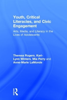 Youth, Critical Literacies, and Civic Engagement by Theresa Rogers