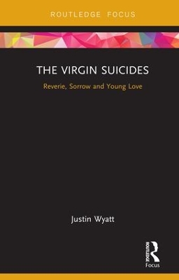 Virgin Suicides by Justin Wyatt