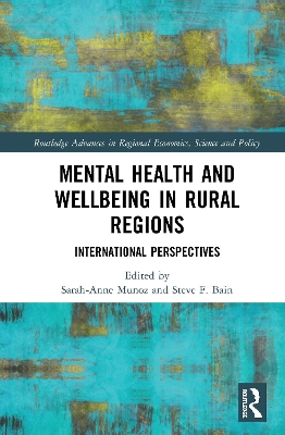 Mental Health and Wellbeing in Rural Regions: International Perspectives by Sarah-Anne Munoz