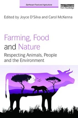 Farming, Food and Nature: Respecting Animals, People and the Environment by Joyce D'Silva