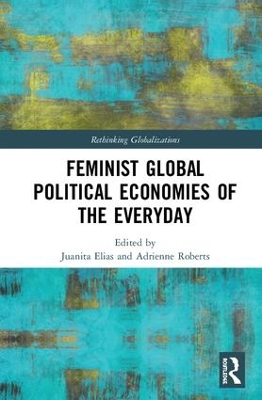 Feminist Global Political Economies of the Everyday book